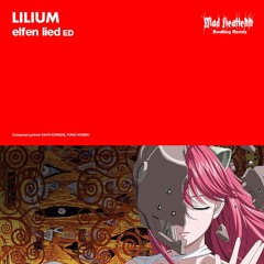 Elfen Lied - Lilium MHTK Bootleg remix