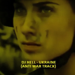 DJ Hell - Ukraine ( Anti War Track )