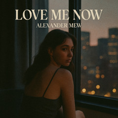 Love me now (25 mix)