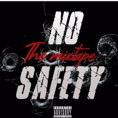 NoSafetyGang- “Freestyle”