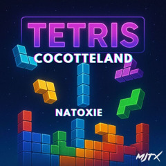 Cocotteland Ft Natoxie - TETRIS