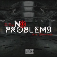 Rey Renz - No Problems ft. Illuminate