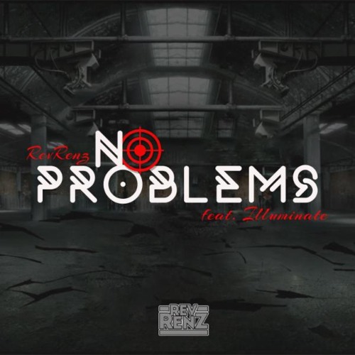 Rey Renz - No Problems ft. Illuminate