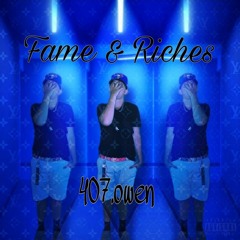 407.Owen - Fame & Riches