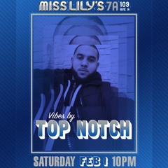 MISS LILY'S 7A SATURDAY 2.1.20 @DJTOPNOTCHNY