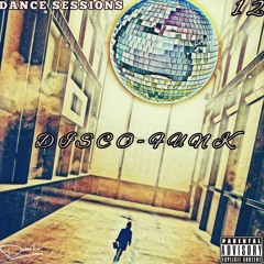Dance Sessions Vol. 12 Disco-Funk Edition (Feat P Disc Mach. Zapp, K.Minogue, A-Trak, Gwen McCrae)