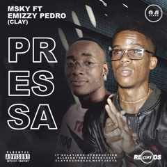 Msky - Pressa ft Emizzy Pedro