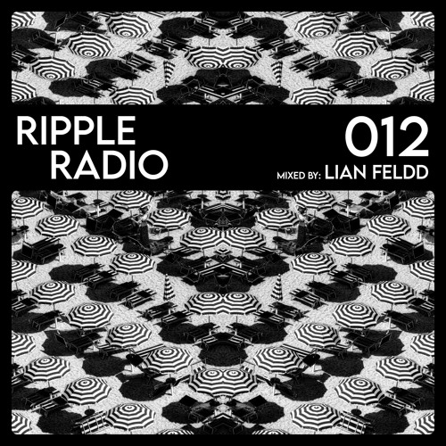 RIPPLE RADIO #012 by Lian Feldd ___ Liquid D&B Mix