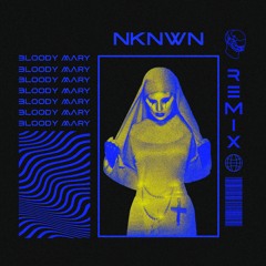 Lady Gaga - Bloody Mary (NKNWN Remix)