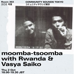 moomba-tsoomba with Rwanda & Vasya Saiko｜2025年10月2日