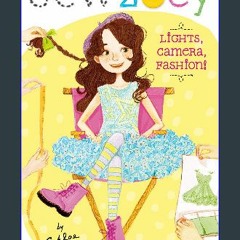 EBOOK #pdf 🌟 Lights, Camera, Fashion! (Sew Zoey) pdf