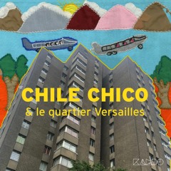 Chile Chico et le quartier Versailles