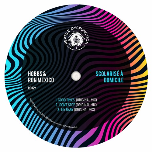 Hobbs & Ron Mexico - Good Times [Reptile Dysfunction]