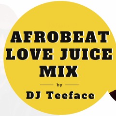 Afrobeat Love Juice Mix