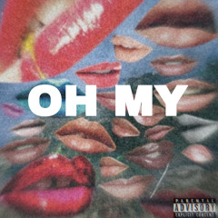 OH MY (official audio)