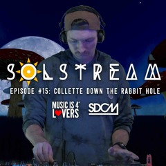 SOLstream #15 Part 1: Collette Down the Rabbit Hole [SDCM.com]
