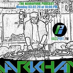 Mix - The Neurofunk Podcast 068 With DARKHAN - Bassport FM - Monday 3rd February 2020