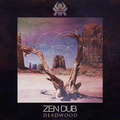 Zen Dub - Deadwood (Free Download)