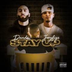 Stay Up - Dunde & Joey Figz