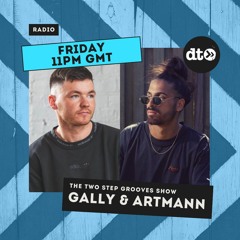 The Two Step Grooves Show With Gally Feat. Artmann Guest Mix