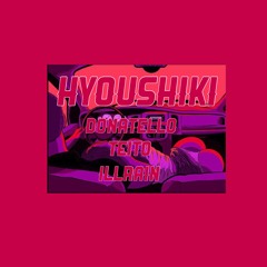 HYOUSHIKI (Feat. TEITO & illrain)