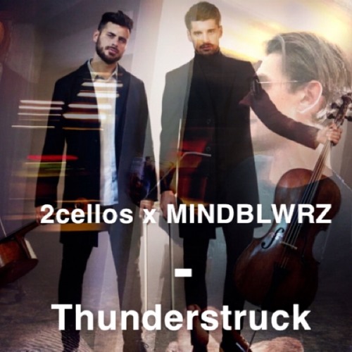 2CELLOS - Thunderstruck (Daniel Luna Remix)