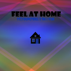 YT[YoungTrill] x shōōyuh - Feel at Home (prod. frozy lodoni x admiinn)