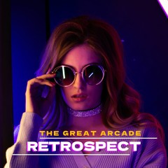 The Great Arcade - Retrospect (Feat. Juani)