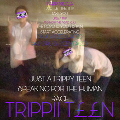 TRIPPII TEEN (JBAND$ x VOORHEES)
