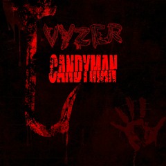 Vyzer - Candyman *Happy Hard Hou-lloween* [Buy = Free DL]