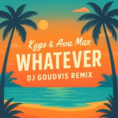 Whatever -Trance Remix (FREE DL)