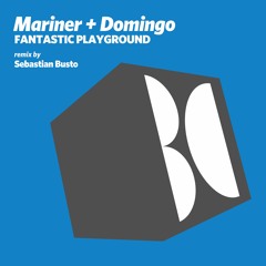 Premiere: Mariner + Domingo - Fantastic Playground [Balkan Connection]