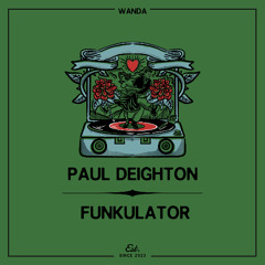 PREMIERE: Paul Deighton - Funkulator [Wanda]