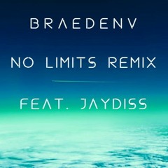 No Limits Remix - BraedenV Feat. Jay Diss