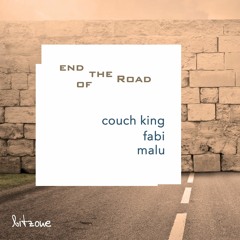 End of the road #Couch King|Fabi|Malu