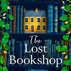 The Lost Bookshop: The most charming and uplifting novel for 2024 and the perfect gift for book