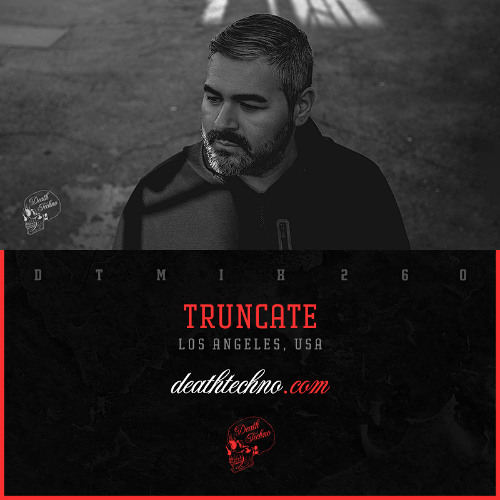 DTMIX260 - Truncate [Los Angeles, USA]