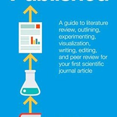 READ [EPUB KINDLE PDF EBOOK] Published: a guide to literature review, outlining, expe