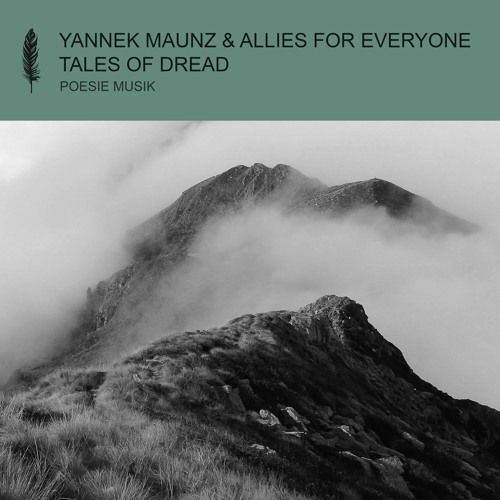 Premiere: Yannek Maunz, Allies For Everyone - Tales Of Dread [Poesie Musik]