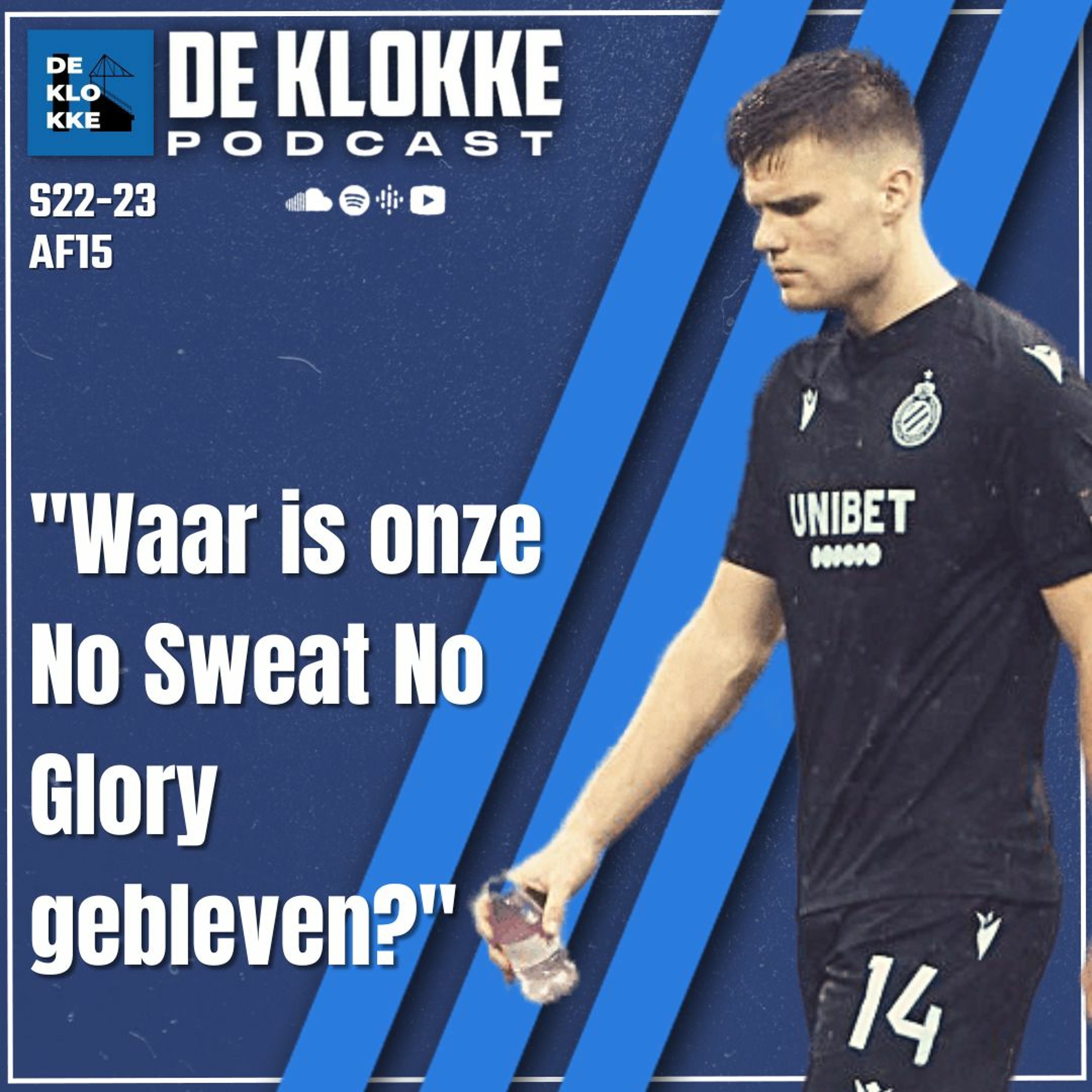 De Klokke S22-23 E15 "Waar is onze No Sweat No Glory gebleven?" episode artwork