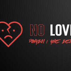 Ponyboi & YNE Benji - NO LOVE (audio)