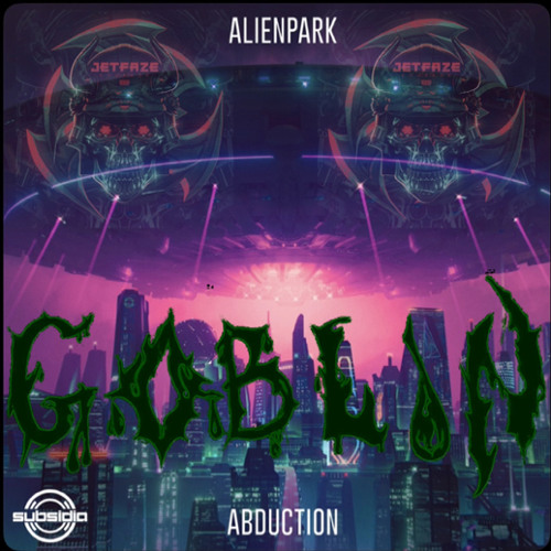GOBLIN - Your Soul Is Mine by AlienPark x Courage by JETFAZE