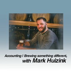 Entrepreneurship | Brewing something different, with Mark Huizink