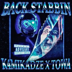k4mikadze, Towa - BACK STABBIN