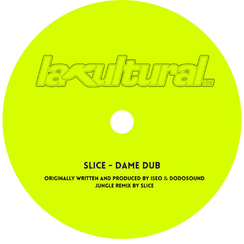 Slice - Dame Dub (Iseo & Dodosound Jungle Remix)