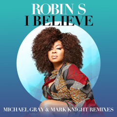 I Believe (Michael Gray & Mark Knight Instrumental Remix)