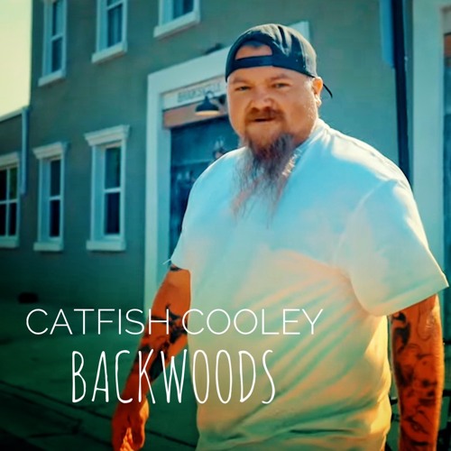 Stream Backwoods by Catfish Cooley Listen online for free on SoundCloud