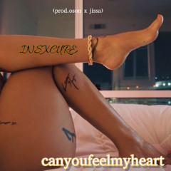 canyoufeelmyheart? prod.oson x jissa - INSXCURE