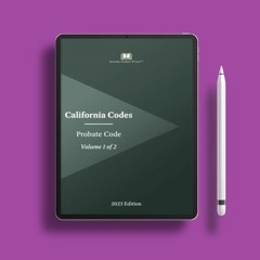 California Probate Code 2023 Edition (Volume 1 of 2). Free Edition [PDF]