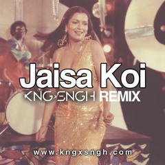 Jaisa Koi (KNGxSNGH REMIX)